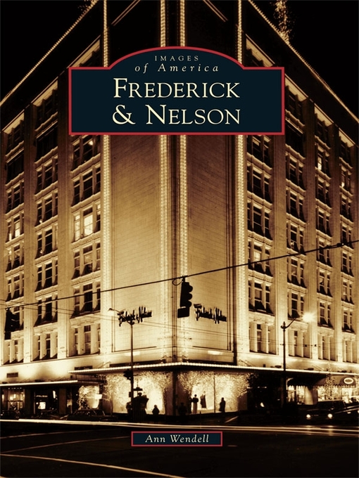 Title details for Frederick & Nelson by Ann Wendell - Available